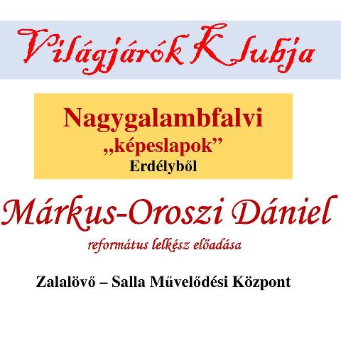 Vilgjrk Klubja - Nagygalambfalvi kpeslapok Erdlybl